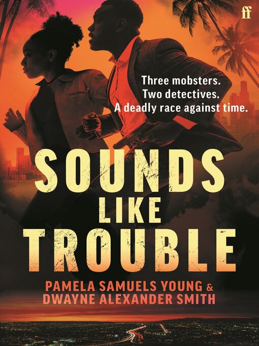 Title details for Sounds Like Trouble by Dwayne Alexander Smith - Available